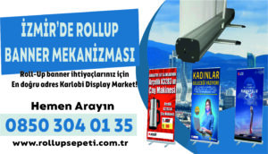 İzmir'de Rollup Banner Mekanizması
