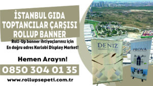 İstanbul Gıda Toptancılar Çarşısı Rollup Banner