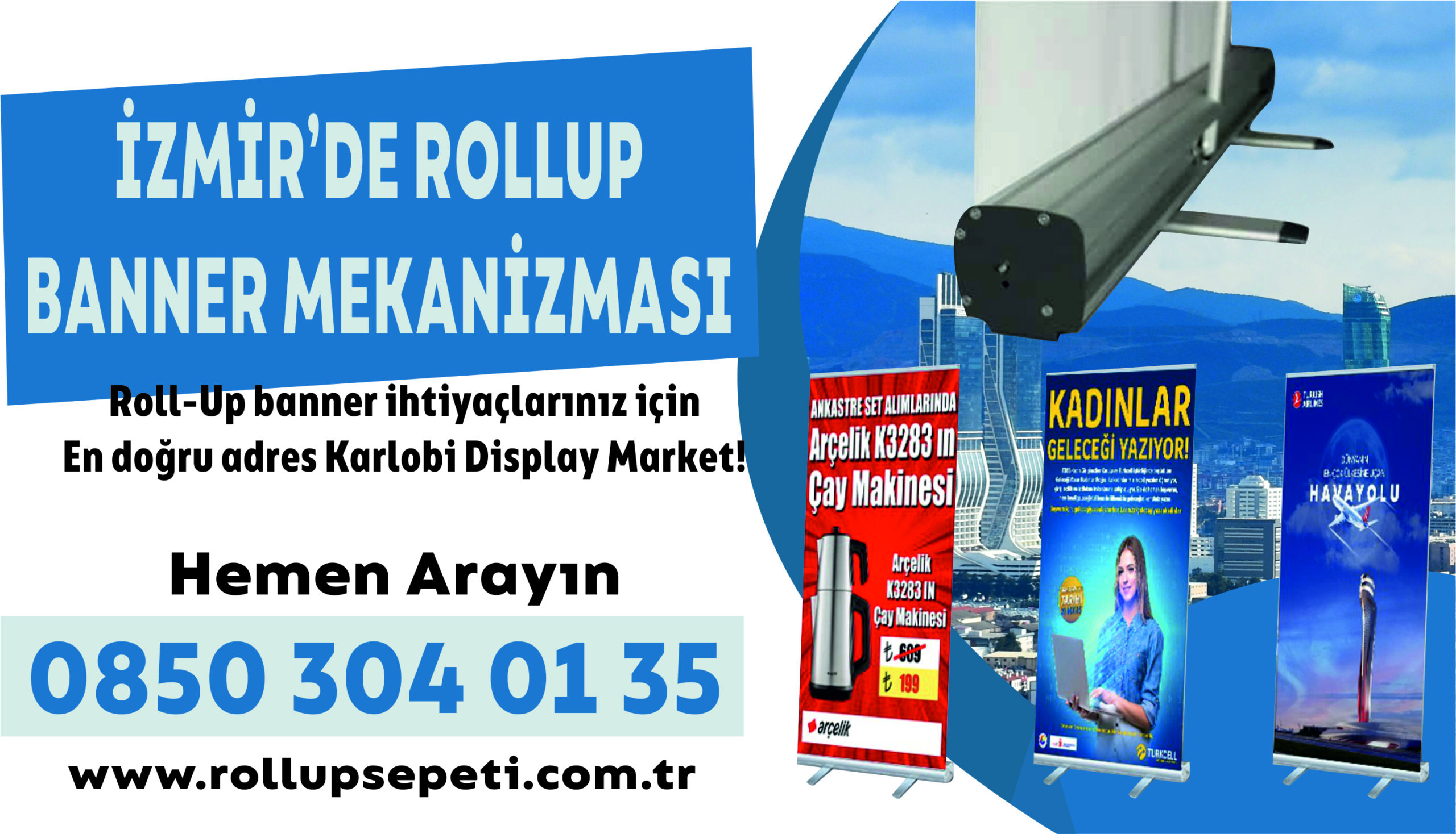 İzmir'de Rollup Banner Mekanizması