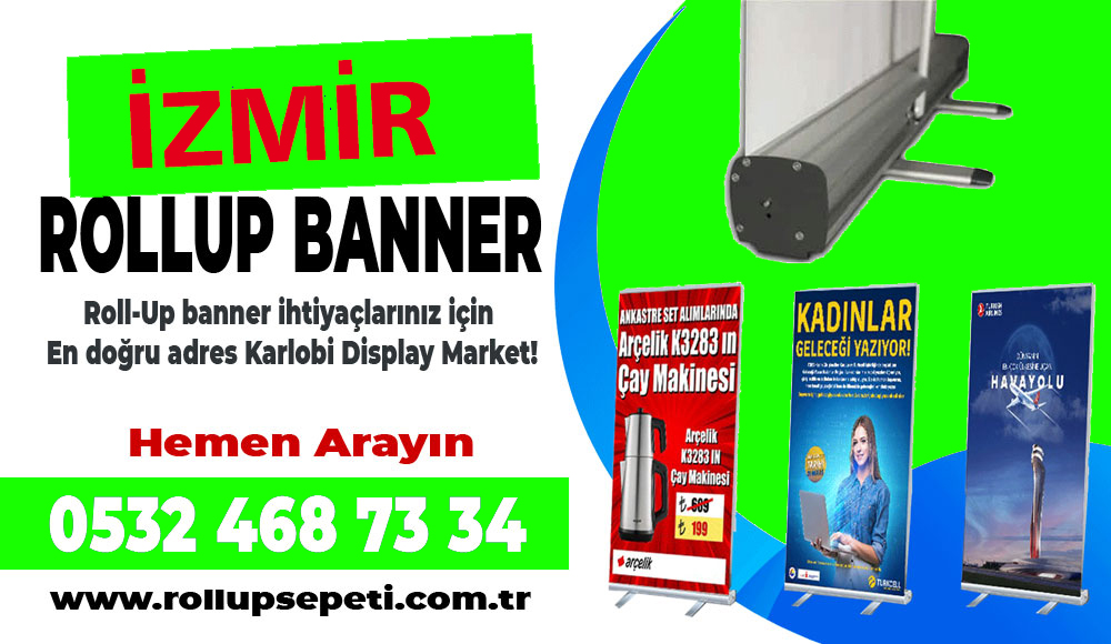 İzmir Rollup banner, Roll Banner Fiyatları, Rollup Banner Parçası, ROllup Banner özellikleri, rollup banner fiyatları, Rollup ölcüleri
