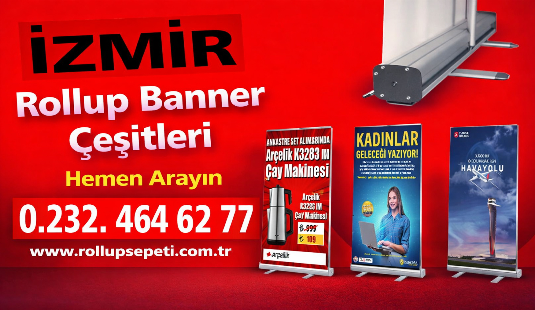 İzmir'de Rollup Banner Satış Merkezi 05321577135